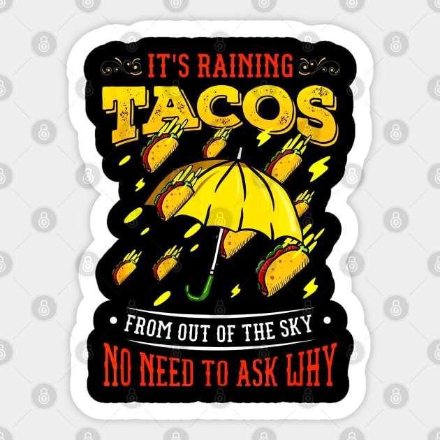 Its Raining Tacos Sticker by CovidStore